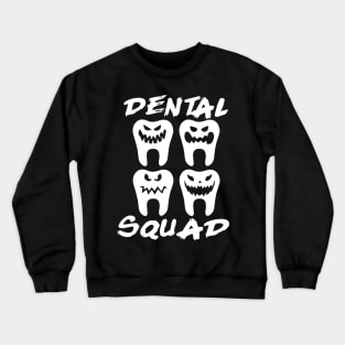 Dental Squad Crewneck Sweatshirt